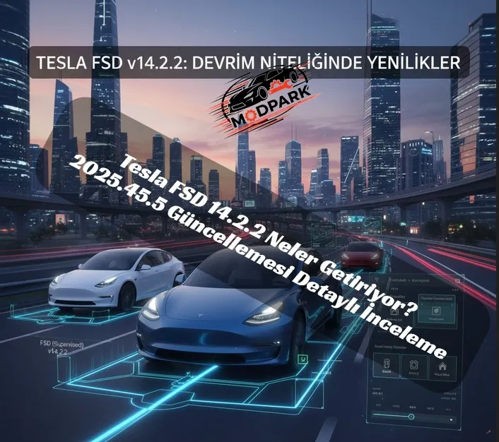 🔥 Tesla 2025.45.5 Güncellemesi Yayında: FSD 14.2.2 ile Otonom Sürüşte Yeni Seviye