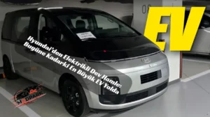 Hyundai’den Elektrikli Dev Hamle: Bugüne Kadarki En Büyük EV Yolda