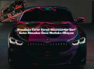 🚗🔥 Otomobil Aksesuarları Rehberi 2025: Yanlış Seçim Aracınızın Değerini Düşürebilir! Aracınıza Zarar Veren Aksesuarlar Var! Satın Almadan Önce Mutlaka Okuyun