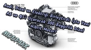 Audi, Dizel ve Elektriği Birleştirdi: İşte Yeni A6 ve Q5'i Uçuracak 300 Beygirlik Dizel Hibrit Motor!