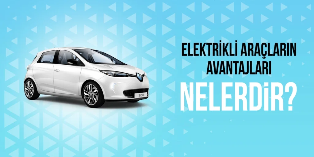 Elektrikli Araç Almak Mantıklı mı? 2025 İçin Tüm Artıları