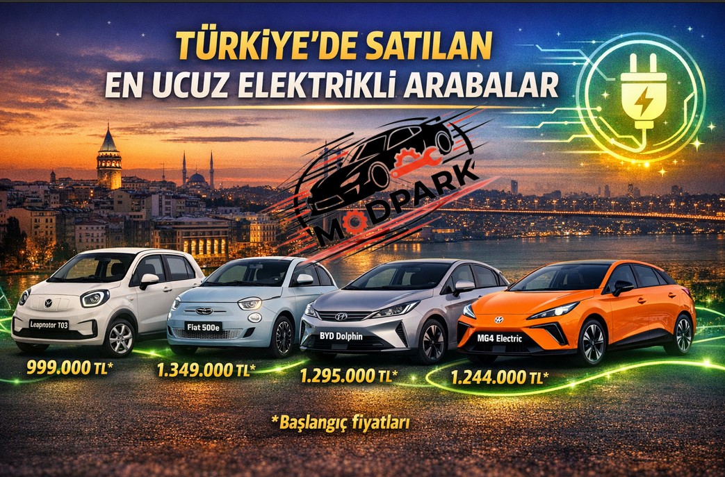 Türkiye’de Satılan En Ucuz Elektrikli Arabalar
