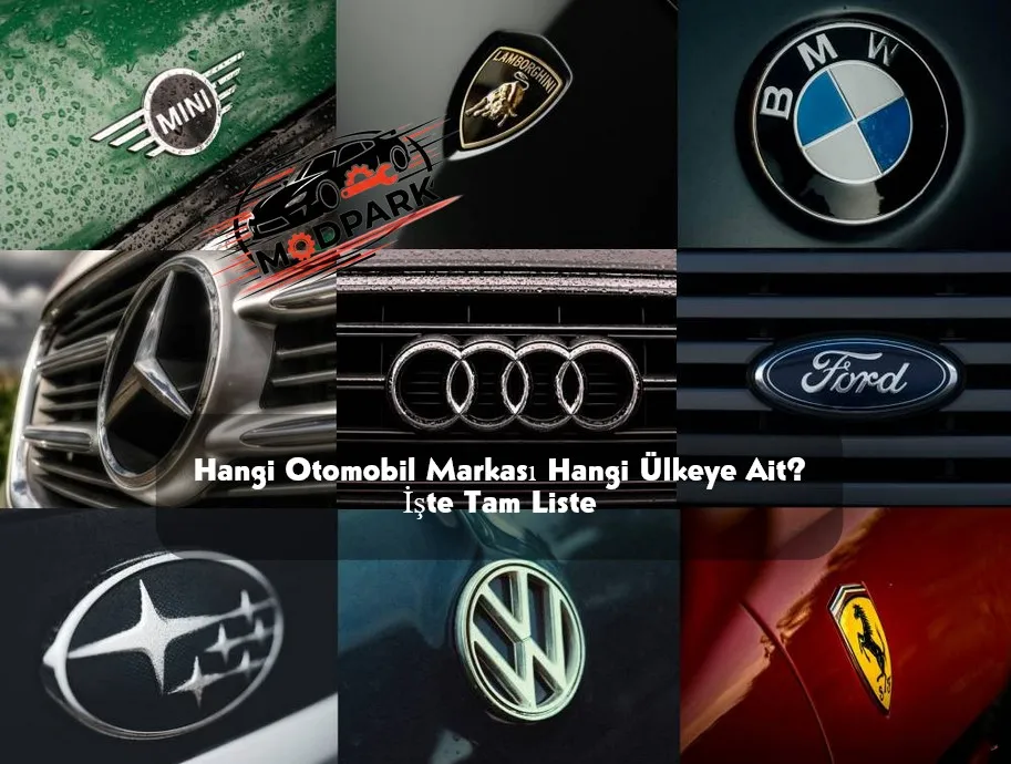 Hangi Otomobil Markası Hangi Ülkeye Ait? İşte Tam Liste