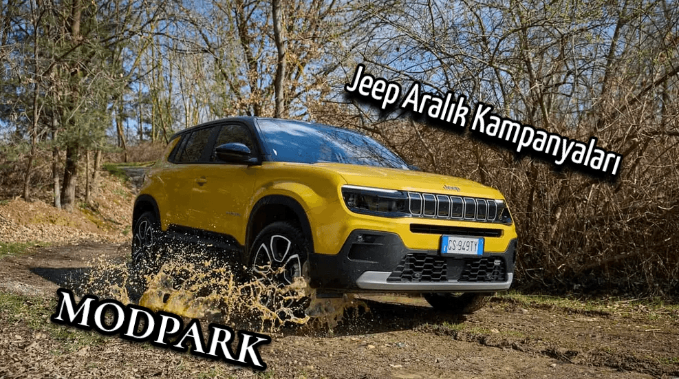 Jeep Aralık Kampanyaları: 2024 Yıl Sonu Fırsatları ve Dev Takas Desteği