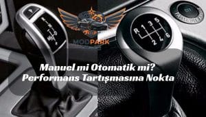 Doğru Bildiğimiz Yanlışlar #5: Otomatik Şanzımanlar Gerçekten Daha mı Yavaş? Manuel mi Otomatik mi? Performans Tartışmasına Nokta