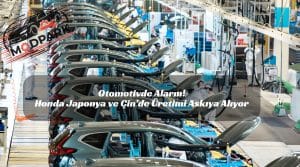 Otomotivde Alarm! Honda Japonya ve Çin’de Üretimi Askıya Alıyor