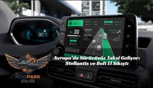 Otonom Taksi Devrimi: Stellantis–Bolt İş Birliği Resmileşti