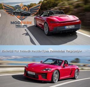 ⚡ Porsche 718 Elektrikli Ama Benzinli de Olacak: PPE Sport Platformunda Sürpriz Hamle Porsche 718 EV Planları Değişti: RS Modelleri Geri Dönüyor