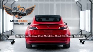 "Tesla Çin’de Teslimat Krizi: Model 3 ve Model Y’de Uzayan Tarihler"