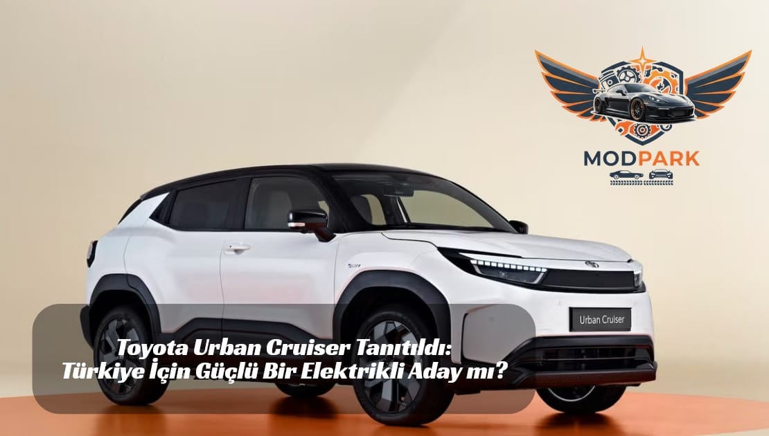 Toyota Urban Cruiser Tanıtıldı: Türkiye İçin Güçlü Bir Elektrikli Aday mı?