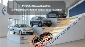 VW Paket Karışıklığı Bitti: Golf’ten Passat’a En Full Volkswagen Paketleri