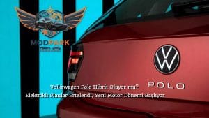 Volkswagen Polo Hibrit mi Oluyor? Elektrikli Planlar Değişti