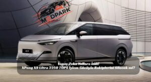 Yapay Zeka Yollara İndi! XPeng X9 Ultra 2250 TOPS İşlem Gücüyle Rakiplerini Silecek mi?