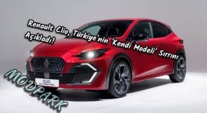 Renault Clio Türkiye’de Nasıl Efsane Oldu? (Yeni Nesil Geliyor) 600.000’den Fazla Satış! Renault Clio, Türkiye'nin 'Kendi Modeli' Sırrını Açıkladı!