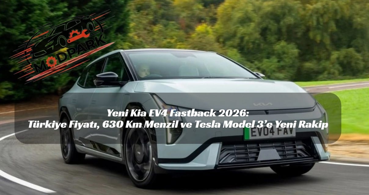 Yeni Kia EV4 Fastback 2026: Türkiye Fiyatı, 630 Km Menzil ve Tesla Model 3’e Yeni Rakip