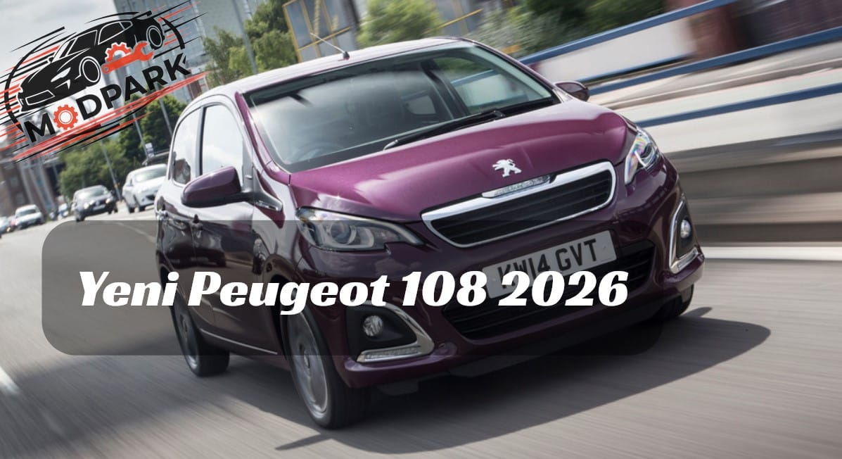 Yeni Peugeot 108 2026 Geliyor mu? Türkiye Fiyatı, Çıkış Tarihi.