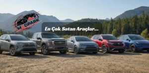 🌍 En Çok Satılan Otomobil Markaları (Global) en çok satan araçlar modeller