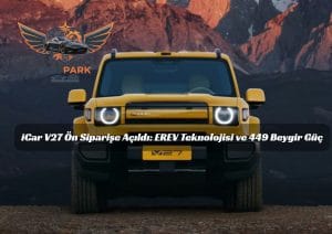 Retro SUV, Gelecek Teknolojisi: Chery iCar V27’nin İç Mekan ve ADAS Detayları iCar V27 Ön Siparişe Açıldı: EREV Teknolojisi ve 449 Beygir Güç