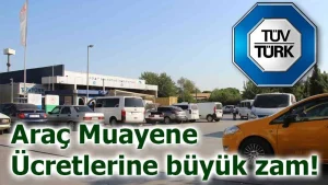 TÜVTÜRK 2026 fiyatları araç muayene ücreti ne kadar TÜVTÜRK zam oranı otomobil muayene ücreti 2026 araç muayene randevu fiyatı