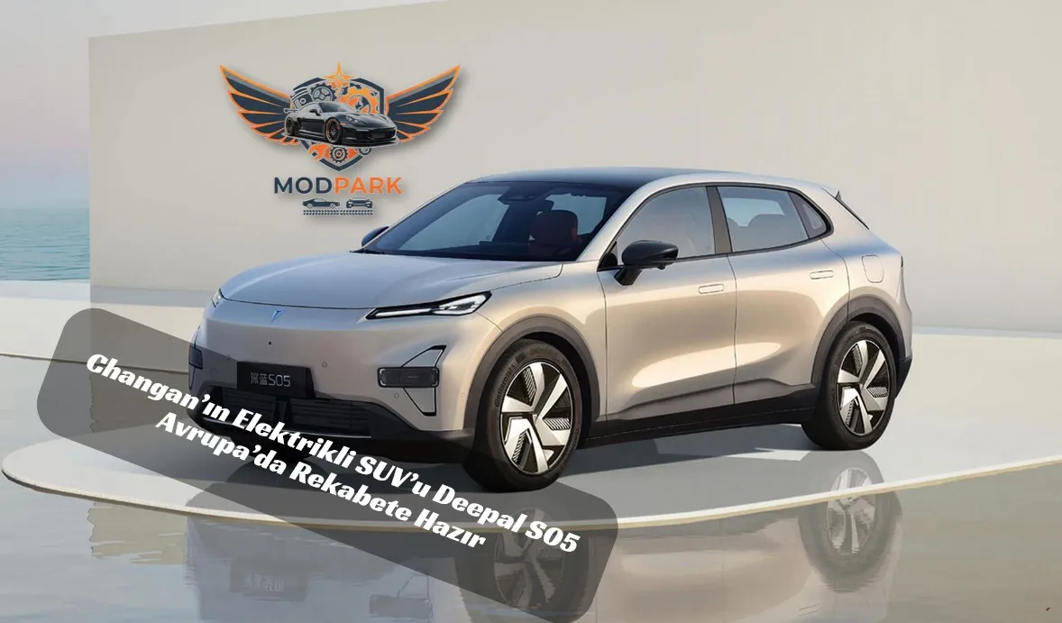 🚘Changan Deepal S05 Avrupa Yolunda: Tayland Üretimi İlk Araçlar Geldi