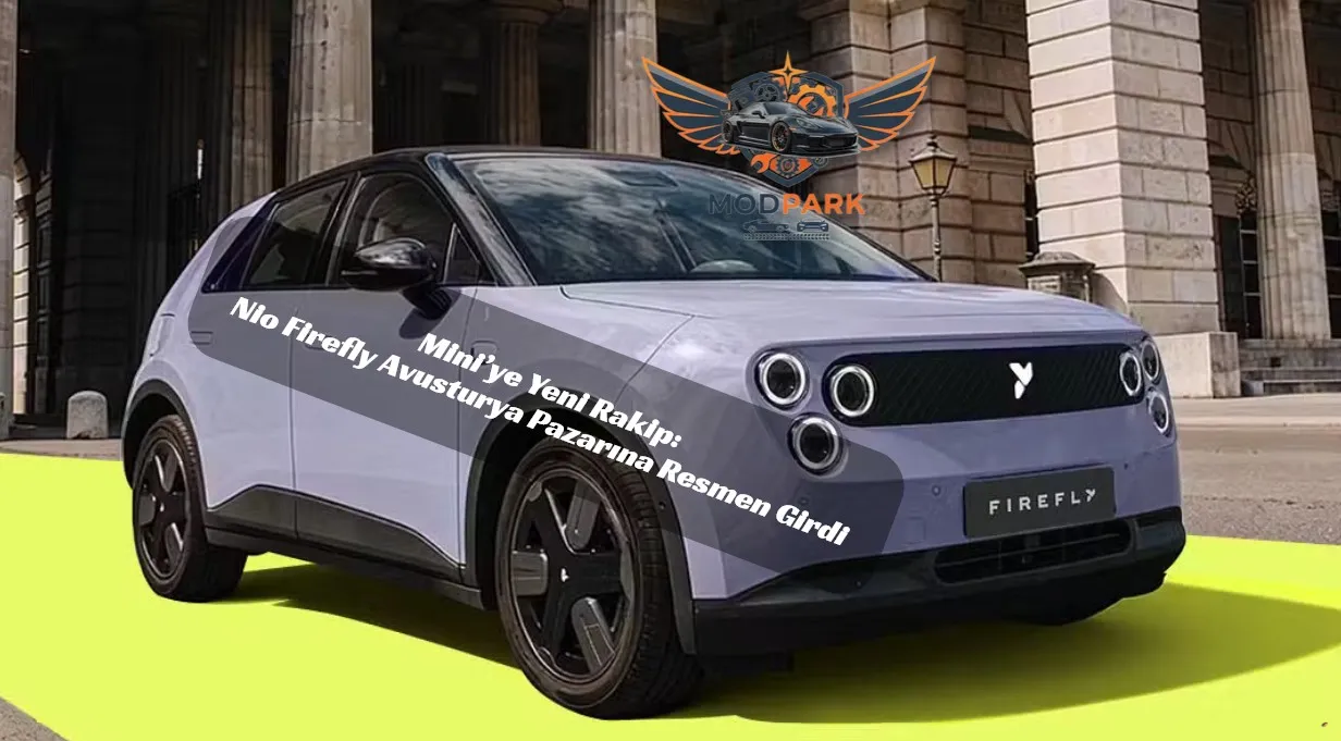 Nio Firefly Avrupa’da Hız Kesmiyor: Avusturya’da Resmi Teslimatlar Başladı