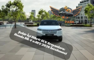 Şehir İçi Hibrit SUV Arayanlara: Honda HR-V e:HEV 2026 İncelemesi
