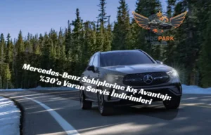Mercedes-Benz’ten Kışa Özel Büyük Fırsat: Ocak 2026 Servis Kampanyası Başladı Mercedes-Benz Sahiplerine Kış Avantajı: %30’a Varan Servis İndirimleri