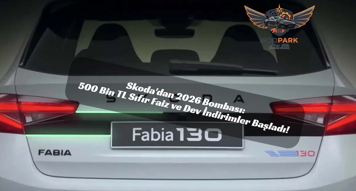 Skoda’dan 2026 Bombası: 500 Bin TL Sıfır Faiz ve Dev İndirimler Başladı!
