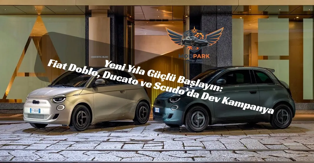 Fiat Ticari Araç Kampanyaları 2026: Esnaf ve KOBİ’lere Özel Avantajlar
