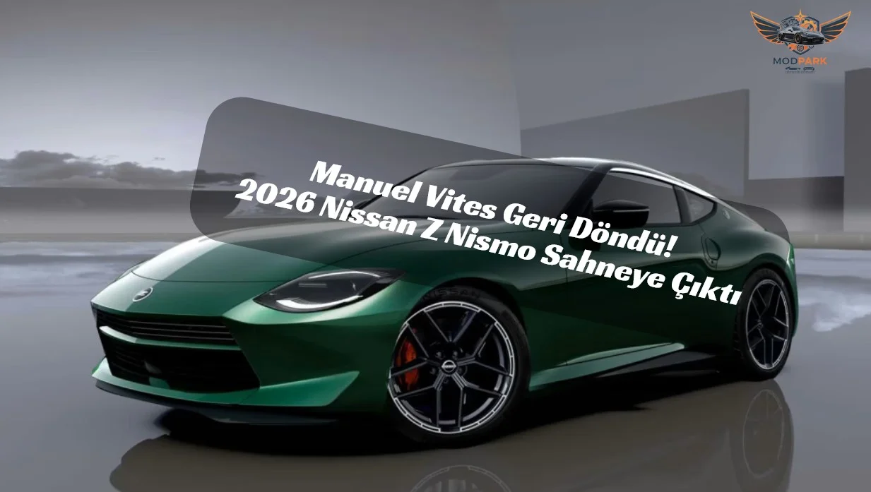 Nissan Z Yeniden Sahada: 2026 Makyajıyla Efsane Geri Döndü