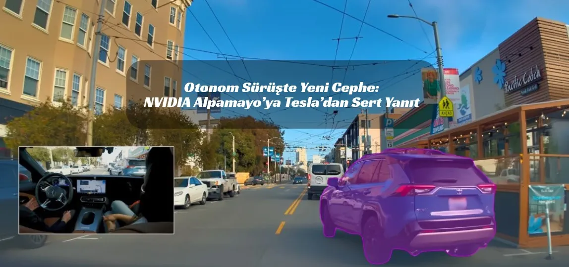 NVIDIA’dan Akıl Yürüten Otomobil Hamlesi: Alpamayo Sahneye Çıktı