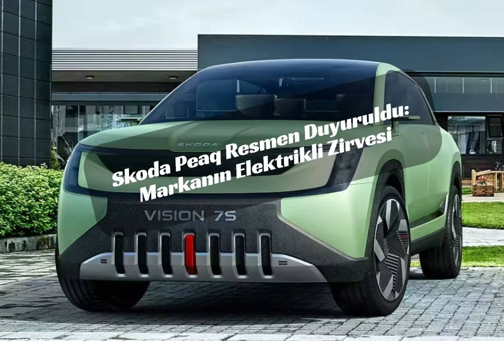 Skoda Peaq Resmen Duyuruldu: Markanın Elektrikli Zirvesi