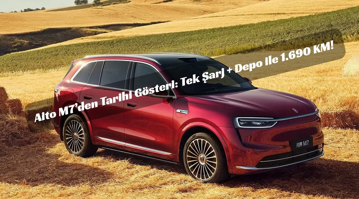 Huawei İmzalı SUV Zirve Yaptı: Aito M7 ile 1.690 KM