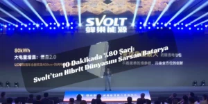 Batarya Gününde Gövde Gösterisi: Svolt 10 Dakikalık Şarj Vaat Ediyor Svolt Energy 80 kWh batarya PHEV batarya teknolojisi ultra hızlı şarj