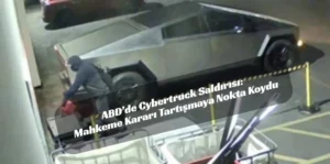 Cybertruck kundaklama Tesla saldırı davası Tesla bayisi yangın