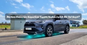 Toyota Elektrikli Araç Stratejisi, Toyota hibrit, Toyota elektrikli otomobil, Toyota Çin pazarı, Toyota ABD stratejisi