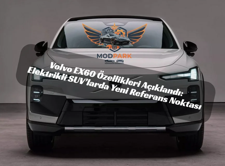 Volvo EX60 İncelemesi: 400 kW Şarj, 670 HP Güç ve Tesla’ya Net Meydan Okuma