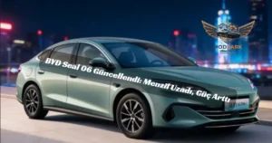 BYD Seal 06 Güncellendi: Menzil Uzadı, Güç Arttı