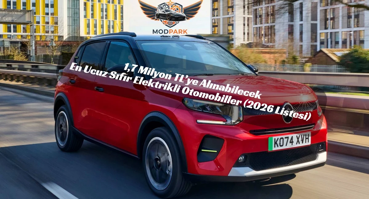 ucuz elektrikli otomobil, 1.7 milyon TL elektrikli araç, uygun fiyatlı elektrikli araba, şehir içi elektrikli otomobil, elektrikli araç fiyatları Türkiye