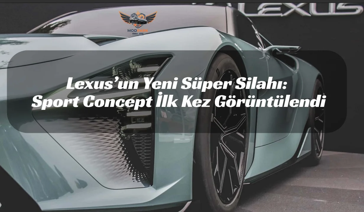 Lexus’tan Süper Otomobil Hamlesi: Sport Concept Sahneye Çıktı!