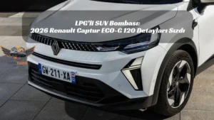 Renault Captur 2026 ECO-G 120, Renault Captur LPG, LPG’li SUV 2026, Renault Captur Türkiye fiyatı