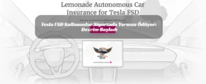 Tesla FSD güvenlik, Tesla kaza oranları, Tesla sigorta indirimi, Lemonade Tesla sigorta, Tesla otonom sürüş
