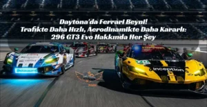 Daytona'da Ferrari Beyni! Trafikte Daha Hızlı, Aerodinamikte Daha Kararlı: 296 GT3 Evo Hakkında Her Şey