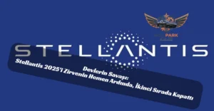 Devlerin Savaşı: Stellantis 2025’i Zirvenin Hemen Ardında, İkinci Sırada Kapattı