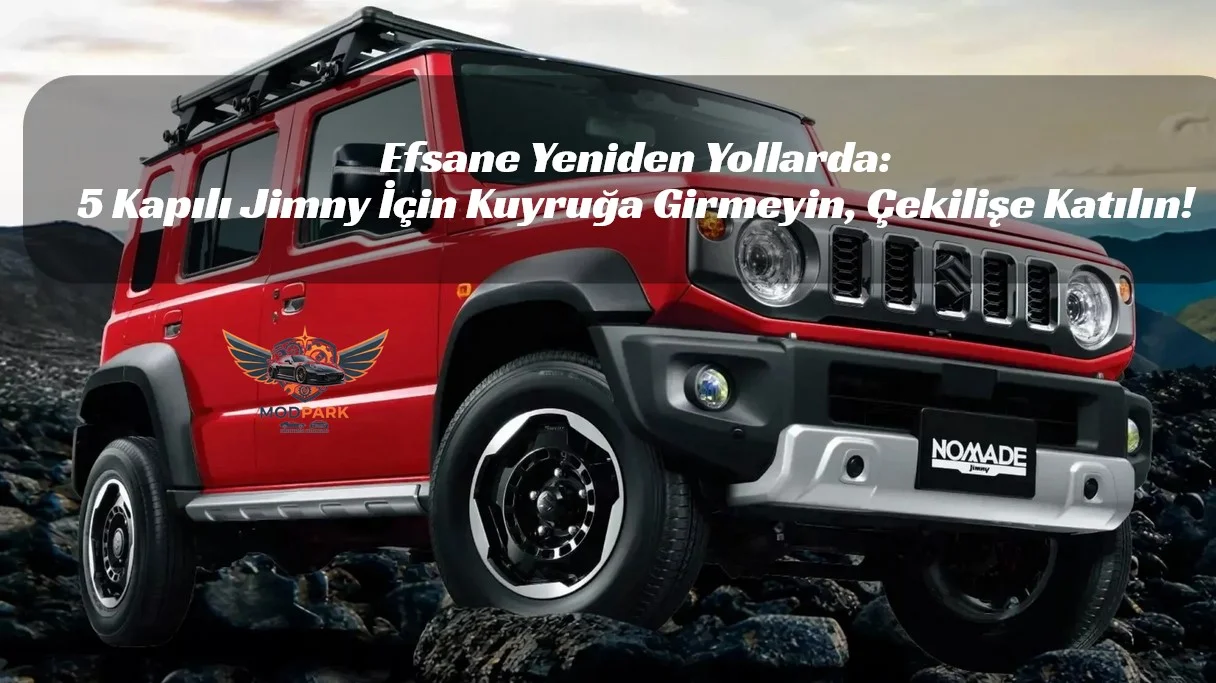 Parası Olan Değil, Şanslı Olan Alacak! 5 Kapılı Suzuki Jimny İçin Büyük “Çekiliş” Başladı!