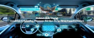 Tekerlekli Akıllı Telefonlar: En Popüler Bağlantılı Araç Teknolojileri Rehberi 2026 connected car teknolojileri araç bağlantılı uygulamalar akıllı otomobil sistemleri
