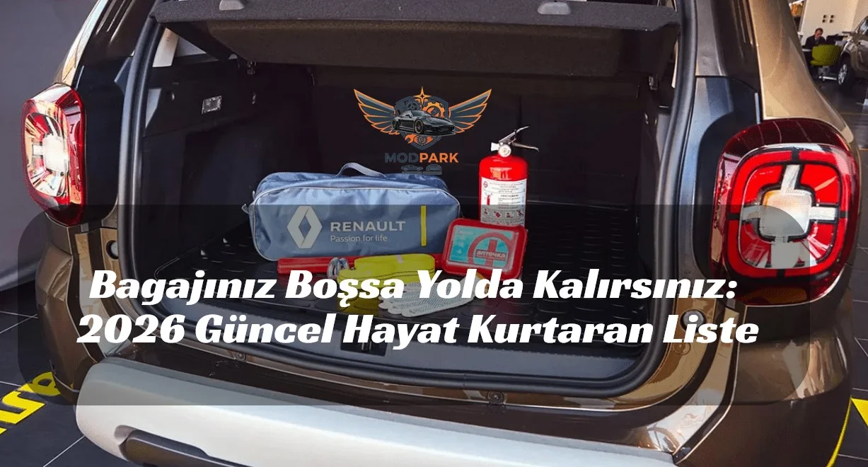 araba bagajında olması gerekenler, araç bagajı ekipmanları, TÜVTÜRK zorunlu malzemeler
