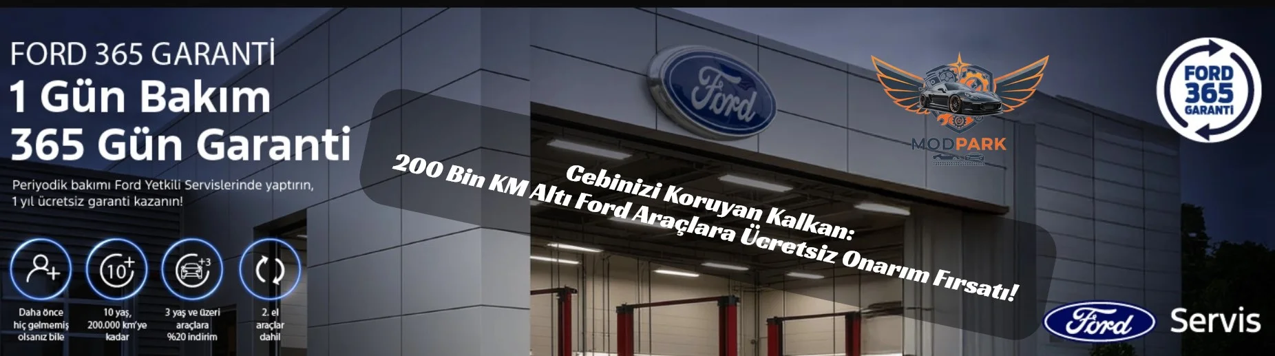 Ford’dan Sanayiyi Üzecek Karar: 10 Yaşındaki Araca Bile 1 Yıl Garanti Müjdesi!