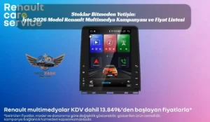 Renault’dan 2026 Bombası! Multimedya ve Servis Fiyatlarında Dev İndirim Başladı Renault multimedya kampanyası 2026