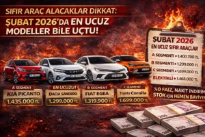 Şubat 2026 sıfır araç fiyatları